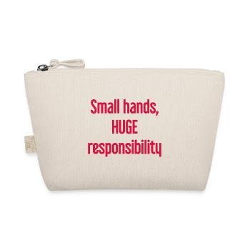 Small Hands, Huge Responsibility Parent Saying - Organic Pouch - nature - Front