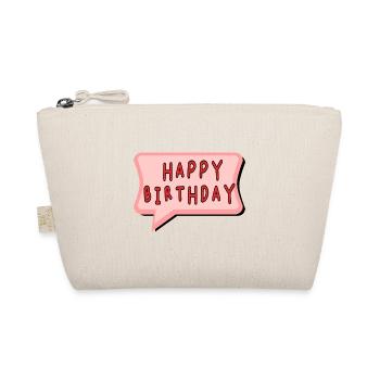 BIRTHDAY. HAPPY BIRTHDAY. HAPPY BIRTHDAY. - Organic Pouch - nature - Front