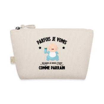 Parfois je vomis comme parrain quand je bois trop - Trousse biologique - nature - Devant
