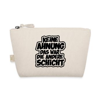 Farbe änderbar | Keine Ahnung ... andere Schicht - Bio-Täschchen - Natur - Vorne