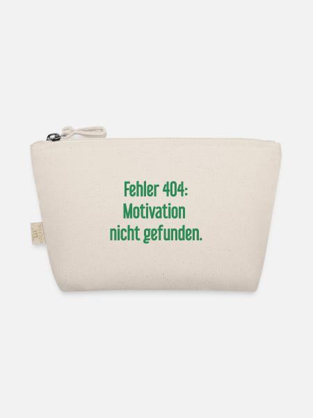 Fehler 404: Motivation nicht gefunden - Bio-Täschchen - Natur
