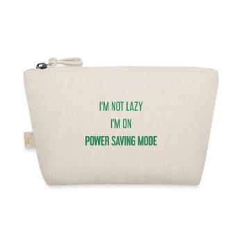 I'm not lazy, I'm in power saving mode! - Organic Pouch - nature - Front
