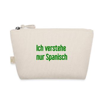 Ich verstehe nur Spanisch - Bio-Täschchen - Natur - Vorne