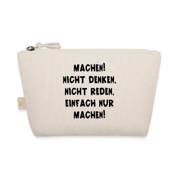 Machen Nicht Denken Nicht Reden Einfach Nur Machen - Bio-Täschchen - Natur - Vorne