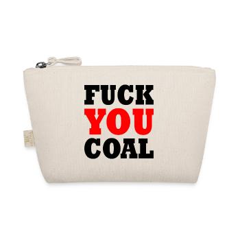 Fuck you coal - Bio-Täschchen - Natur - Vorne