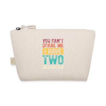 Tu ne peux pas me faire peur, j’ai 2 filles - Trousse biologique - nature - Devant