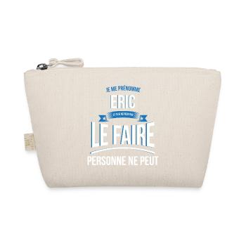 Eric personne ne peut cadeau - Trousse biologique - nature - Devant