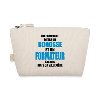c'est compliqué d'être un bogosse et un formateur - Trousse biologique - nature - Devant