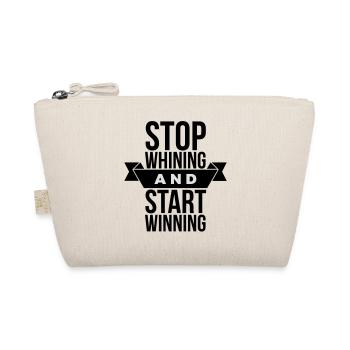 Stop Whining Start Winning - Motivation - Organic Pouch - nature - Front