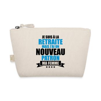 je suis a la retraite j'ai un nouveau patron - Trousse biologique - nature - Devant