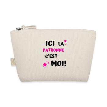 ici la patronne c'est moi - Trousse biologique - nature - Devant