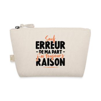 Sauf Erreur De Ma Part J'ai Toujours Raison - Trousse biologique - nature - Devant