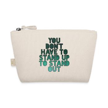 Vous n’avez pas besoin de rester debout pour vous démarquer # - Trousse biologique - nature - Devant
