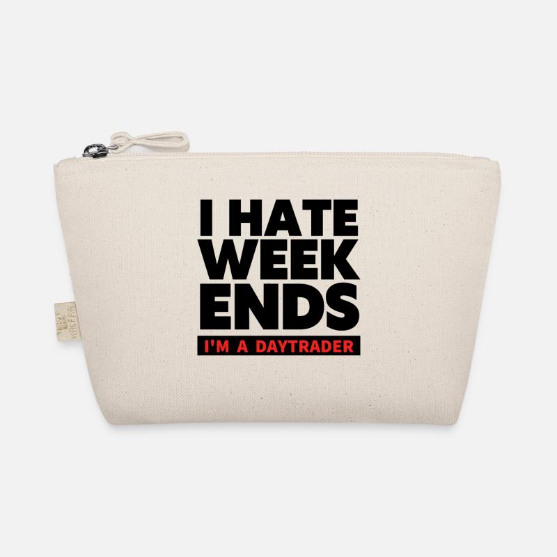 I hate Weekends - Trader und Daytrading TShirt Bio-Täschchen