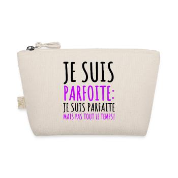 Je suis parfoite humour jeu de mots cadeau femme - Trousse biologique - nature - Devant