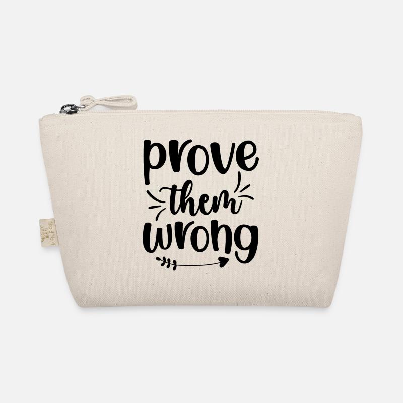 Prove them wrong - positive quote Organic Pouch