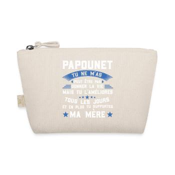 Papounet tu ne m'as peut être pas donné la vie - Trousse biologique - nature - Devant
