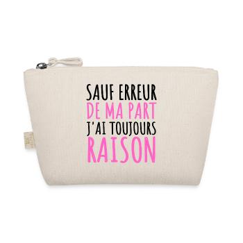 Sauf erreur j' ai toujours raison humour cadeau - Trousse biologique - nature - Devant