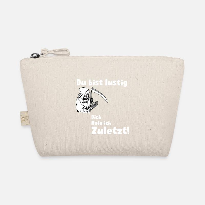 Du Bist Lustig. Dich hole ich zuletzt! - Bio-Täschchen - Natur