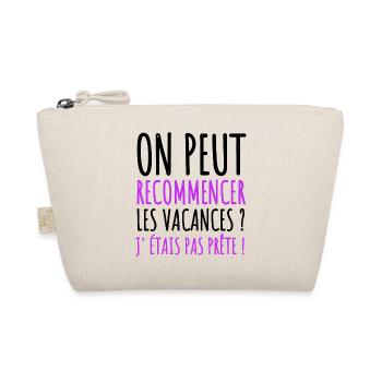 On peut recommencer les vacances humour cadeau - Trousse biologique - nature - Devant