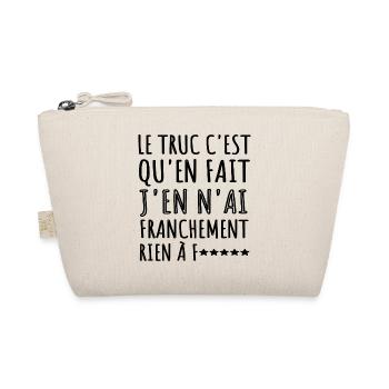 J'en n' ai rien à f...humour phrase drôle cadeau - Trousse biologique - nature - Devant