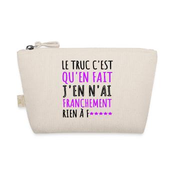 J'en n' ai rien à f.....phrase drôle cadeau femme. - Trousse biologique - nature - Devant