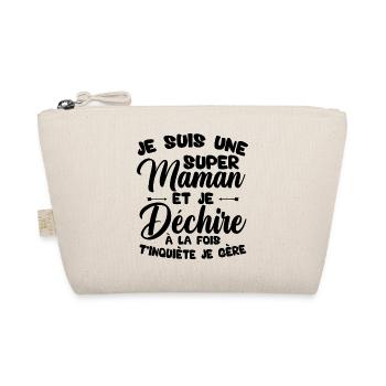 Je suis une super maman et je déchire - Trousse biologique - nature - Devant