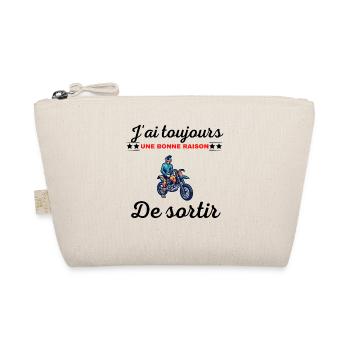 J'ai toujours une bonne raison de sortir moto - Trousse biologique - nature - Devant