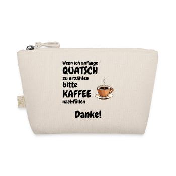 Bitte Kaffee nachfüllen - Bio-Täschchen - Natur - Vorne