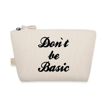 Ne soyez pas basique - Trousse biologique - nature - Devant