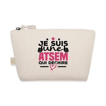 Je suis une ATSEM qui déchire - Trousse biologique - nature - Devant