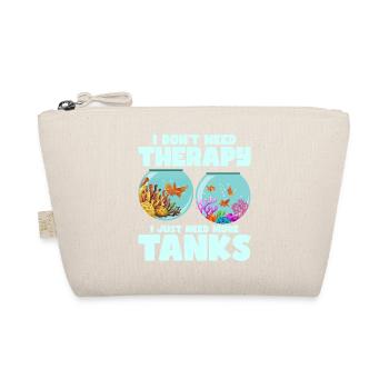Je n’ai pas besoin de thérapie, j’ai juste besoin de plus de réservoirs Fish K - Trousse biologique - nature - Devant
