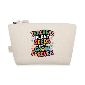 Teachers Plant Seeds That Grow Forever 7 - Bio-Täschchen - Natur - Vorne