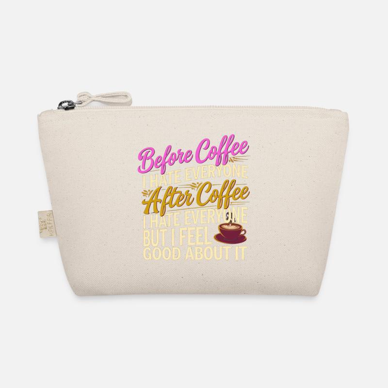 After Coffee I Hate Everyone I Feel Good About It3 Bio-Täschchen