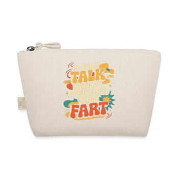 If They Talk Behind Your Back Then Fart 5 - Bio-Täschchen - Natur - Vorne