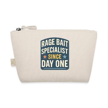 Rage Bait Specialist Since Day One, Funny Saying  - Organic Pouch - nature - Front