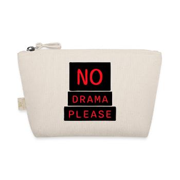 No Drama Please Rest Relaxation Relax Chill Fun - Organic Pouch - nature - Front