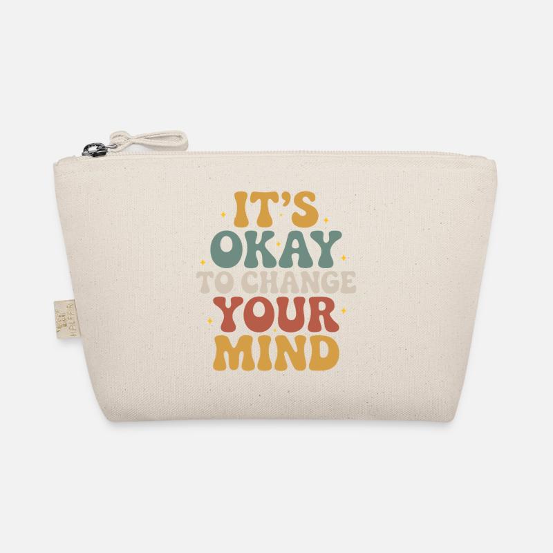 It's okay to change your mind – design Organic Pouch