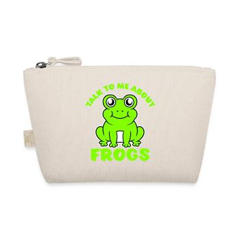 Talk To Me About Frogs Funny Frog Lover - Organic Pouch - nature - Front