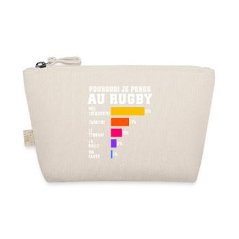 Pourquoi Je Perds Au rugby  - Trousse biologique - nature - Devant