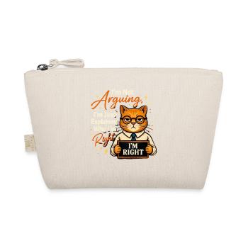 I'm always right, no reasoning - Organic Pouch - nature - Front
