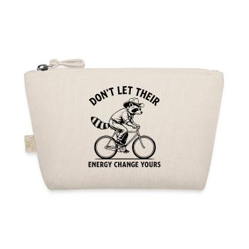 Waschbär Fahrrad Don't Let Their Energy Change You - Bio-Täschchen - Natur - Vorne