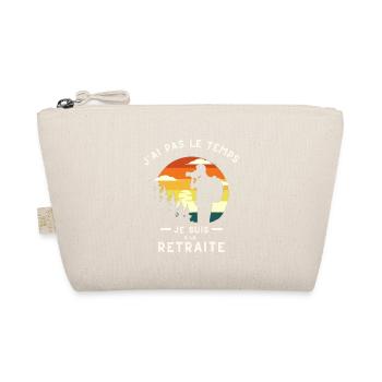 J'AI PAS LE TEMPS JE SUIS A LA RETRAITE PHOTO - Trousse biologique - nature - Devant