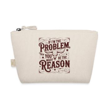 Si je suis le problème – c’est toi la raison - Trousse biologique - nature - Devant