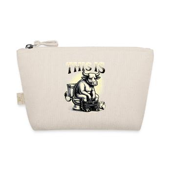 This Is Bullshit Toilet Humor Sarcasm - Organic Pouch - nature - Front