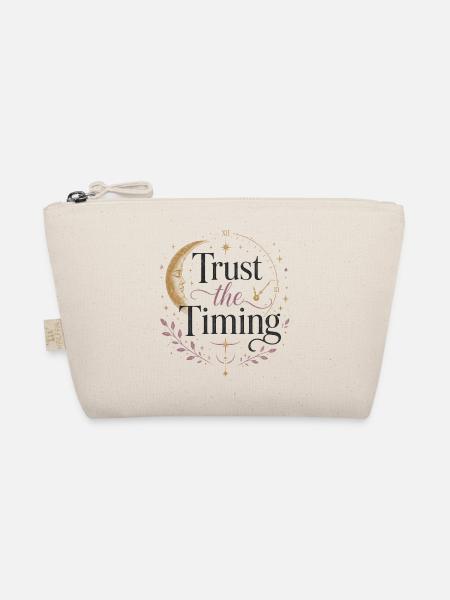Trust the right moment, trust the timing - Organic Pouch - nature