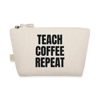 Teach Coffee Repeat - Teacher Gift - Organic Pouch - nature - Front