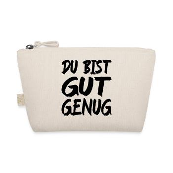 Du Bist Gut Genug Spruch - Bio-Täschchen - Natur - Vorne
