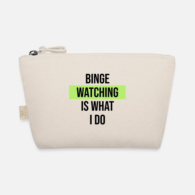 Binge Watching Is What I Do Bio-Täschchen