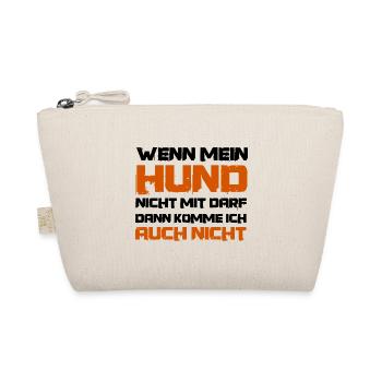 Lustiger Spruch Wenn mein Hund nicht mit darf - Bio-Täschchen - Natur - Vorne